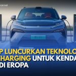 Eropa Bersiap! BYD Luncurkan Flash Charging 2.0 Untuk EV