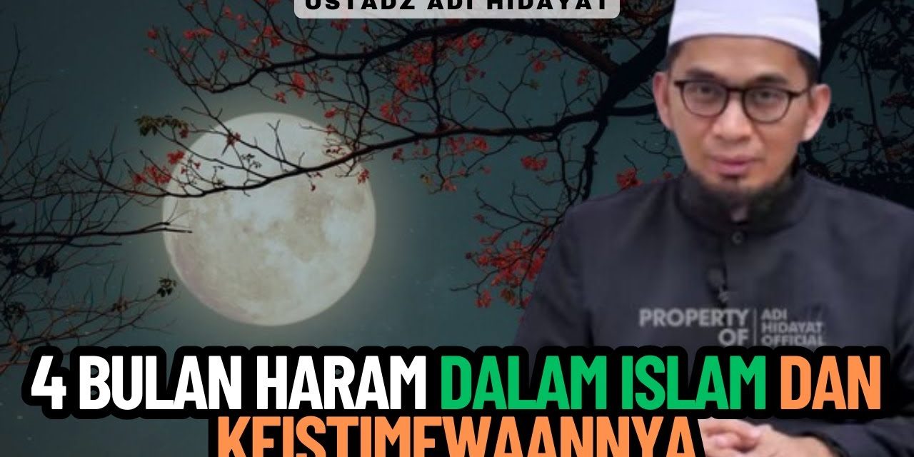 Apa Saja Bulan Haram Dalam Islam? Simak Keutamaannya