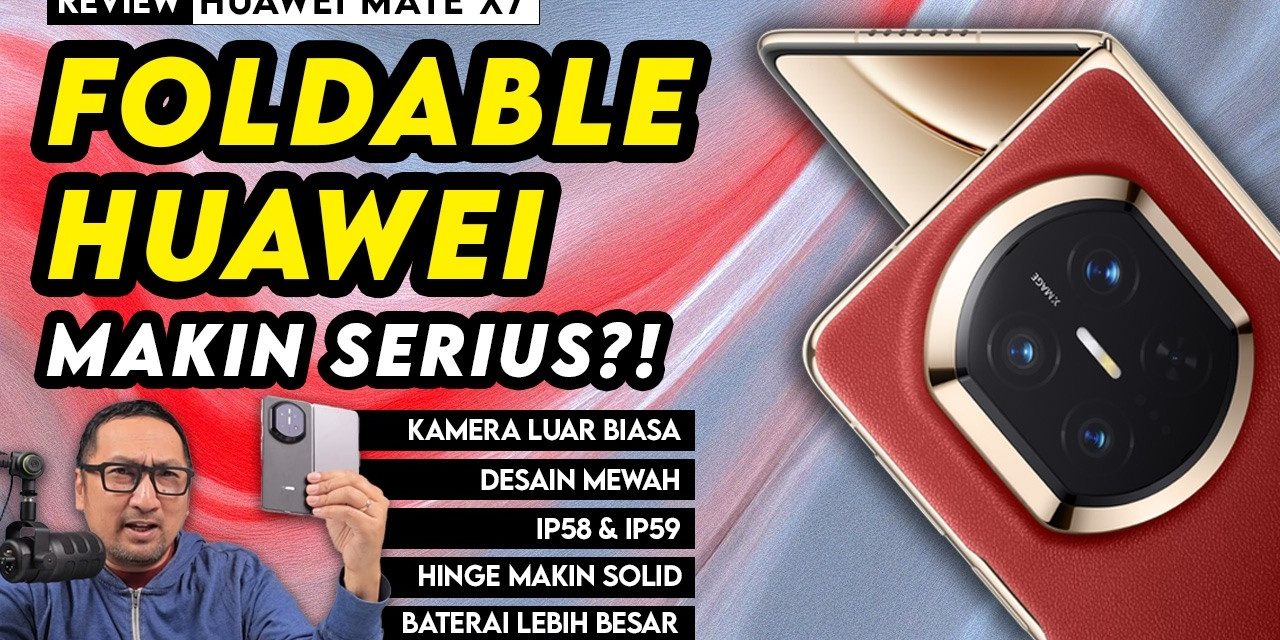 Huawei Mate X7 Siap Tantang HP Lipat Tanah Air, Ini Bocorannya!