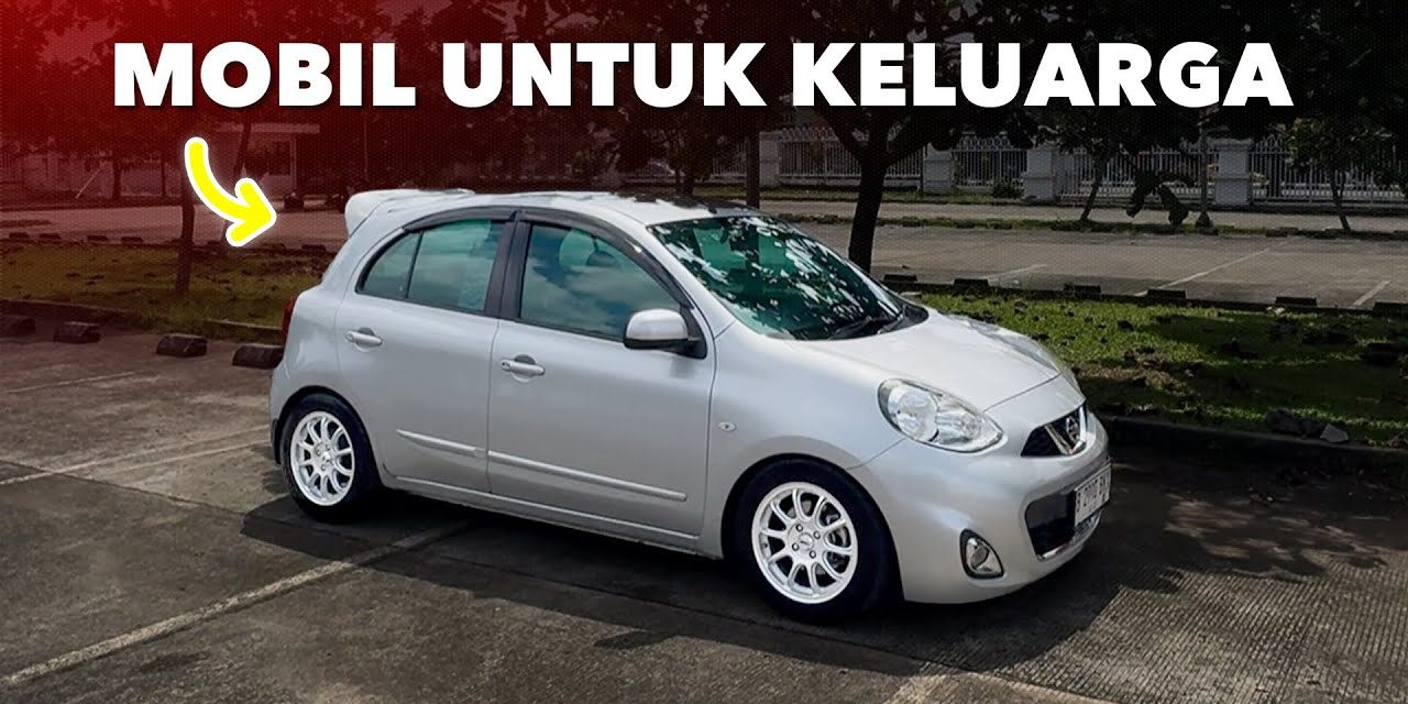 Nissan March Mobil Hatchback Kompak Yang Praktis Dan Efisien