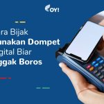 Cara Tepat Menggunakan E-Wallet Agar Tidak Boros, Yuk Simak