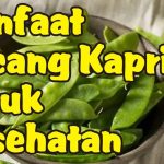 Kacang Kapri Untuk Diet Sehat: Rendah Kalori, Tinggi Manfaat