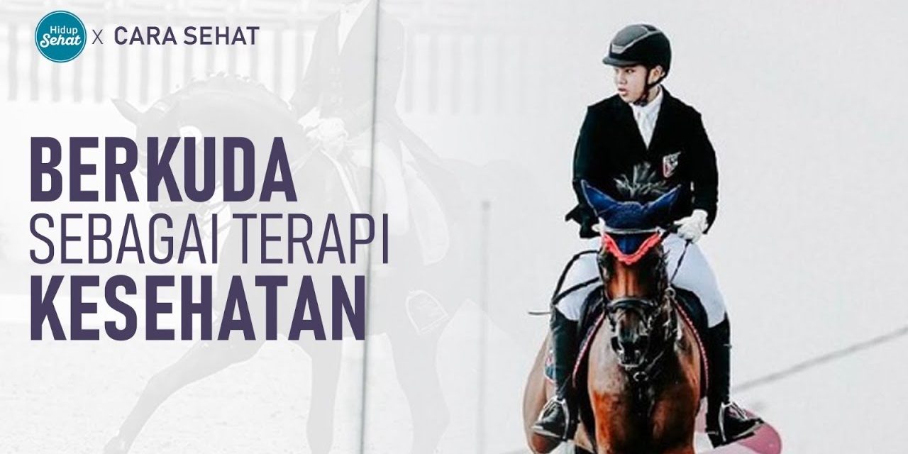 Manfaat Olahraga Berkuda Untuk Kesahatan Jasmani Dan Rohani