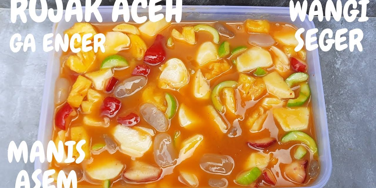 Kesegaran Rujak Aceh Cocok Di Makan Saat Cuaca Lagi Panas