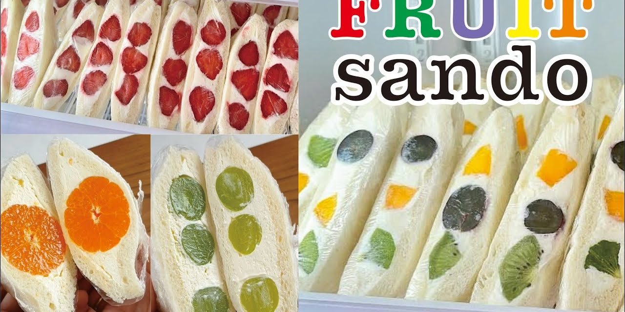 Fruit Sando: Perpaduan Roti, Krim, Dan Buah Yang Menggoda