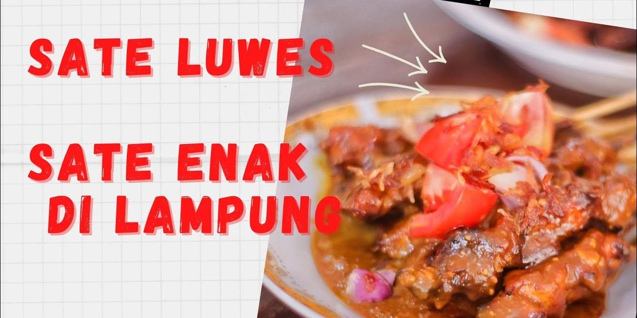 Kuliner Legendaris! Sate Luwes Yang Selalu Di Cari Pecinta Sate